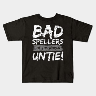 Bad Spellers Of The World Untie Dyslexia Ribbon Kids T-Shirt